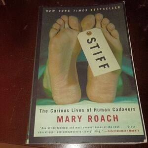 Stiff: The Curious Lives of Human Cadavers by Mary Roach